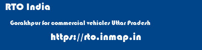 RTO India  Gorakhpur for commercial vehicles Uttar Pradesh    rto